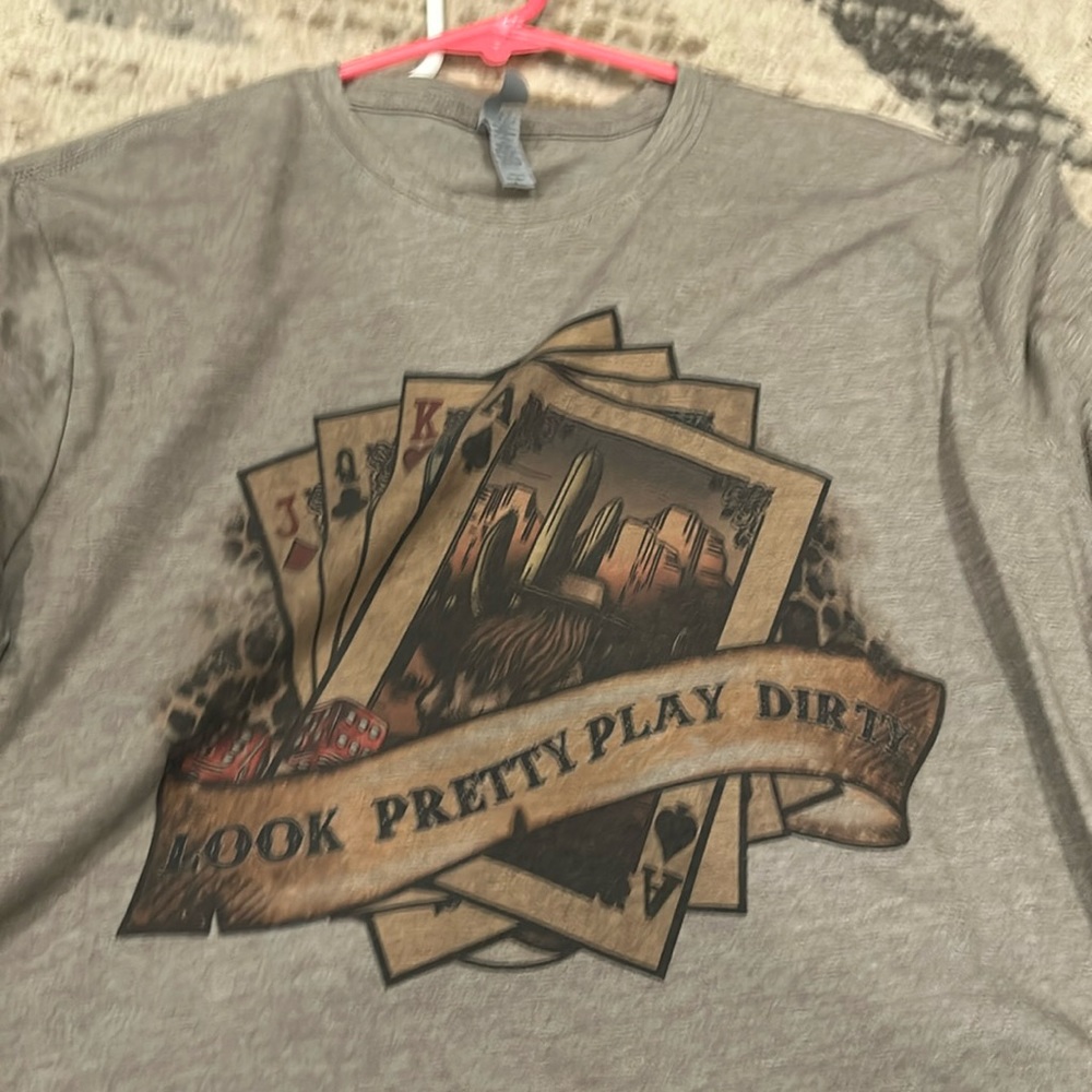 Look pretty play dirty tshirt